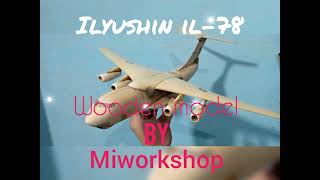 Ilyushin il-78 wooden aircraft model by miworkshop