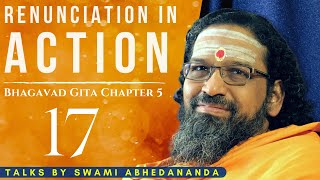 Renunciation in Action – Gita Chapter 5 V 13-14 | Day 17 | Swami Abhedananda |