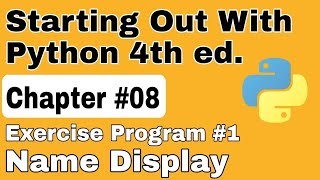 Starting Out With Python Chapter 8 Exercise Program 1 Name Display Python Exercise program