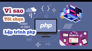 Vì sao tôi chọn lập trình PHP | Giới thiệu khoá học lập trình php từ con số 0 cùng dandev