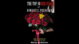 The Top 50 Red Flags of Romantic Predators: How to Avoid the Narcissist's Trap