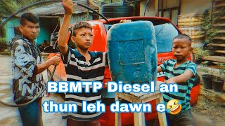 BBMTP  Diesel  an thun leh dawn e🤣