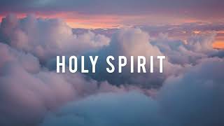 Holy Spirit - Kari Jobe  Jesus Culture  Instrumental Worship