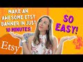 Make an Etsy Banner in 10 Minutes | Professional and Easy with Canva (Update in Description)!