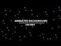 CSS Background Animation Effects | CSS Animation Effects