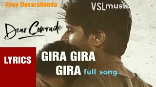 Dear comrade - Gira Gira Gira 'Lyrical video song' | Telugu | Vijay Devarakonda and Reshmika