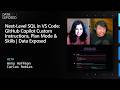 Next-Level SQL in VS Code: GitHub Copilot Custom Instructions, Plan Mode & Skills | Data Exposed