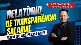 Atualiza DP | Relatório de Transparência Salarial - o que você precisa saber | 24.02.2025 | 19h