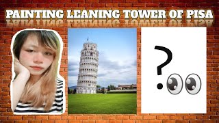 PAINTING LEANING TOWER OF PISA TUTORIAL | HOW TO PAINT LEANING OF PISA