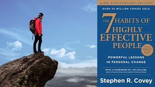 The 7 Habits of Highly Effective People - Stephen Covey BOOK SUMMARY