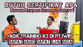 Seperti Apa Safety Di PT.IWIP 2 Sertifikat Ini Bisa Di Pakai