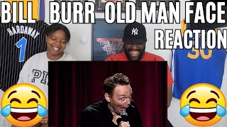 Couple FIRST TIME REACTING To Bill Burr Old Man Face | REACTION