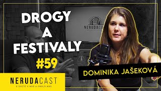 Dominika Jašeková: Drogy a festivaly na Slovensku NERUDACAST 59