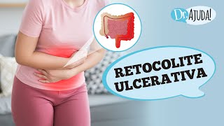 RETOCOLITE ULCERATIVA: O QUE É, SINTOMAS, DIAGNÓSTICO, TRATAMENTO E PRINCIPAIS DÚVIDAS