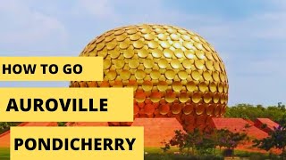 How To Go Auroville From Pondicherry