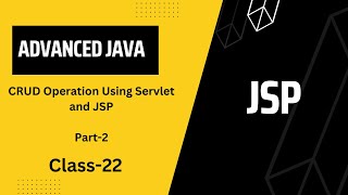 Advanced Java class 22 CRUD Operation Using Servlet and JSP Part-2