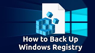 How to Backup Registry in Windows 10