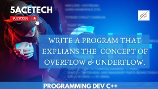Dev C++ Programming Tutorial: Understanding Overflow and Underflow Concepts