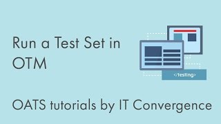 Run a Test Set in OTM - Oracle Applications Testing Suite and Oracle Test Management