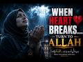When Heart Breaks… Turn to Allah 💔 | Emotional Urdu Nasheed 2026 😭