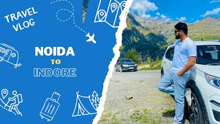 Noida to Indore Road Trip: Journey Through Culture and Cuisine/ DAY-1/PART-1