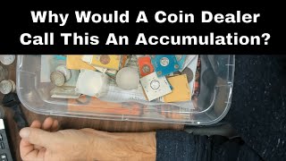 Coin Dealers Purchase Accumulations - Why It's Not A Coin Collection?