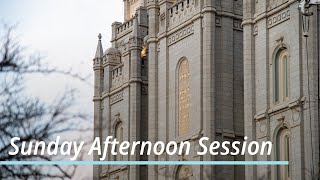 Sunday Afternoon Session | April 2021 General Conference