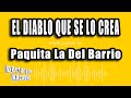 Paquita La Del Barrio - El Diablo Que Se Lo Crea (Versión Karaoke)