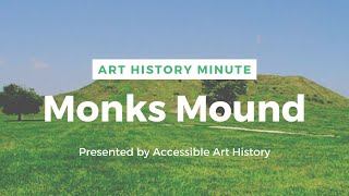 Art History Minute: Monks Mound of Cahokia || First People's Architecture