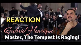 Gabriel Henrique , The Tempest Is Raging REACTION