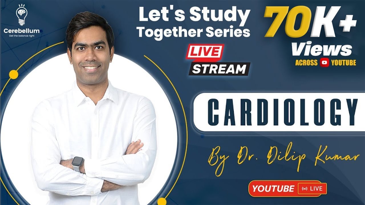 Cardiology By Dr. Dilip Kumar | Let's Study Together Series ...