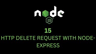 15 HTTP DELETE REQUEST WITH NODE-EXPRESS