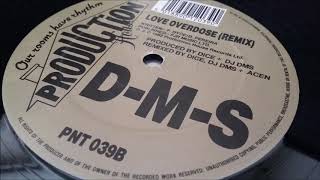 D-M-S - Love Overdose (Remix)