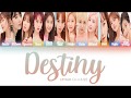 IZ*ONE (아이즈원) – DESTINY (우연이 아니야) (Color Coded Lyrics/Han/Rom/Eng/Pt-Br)