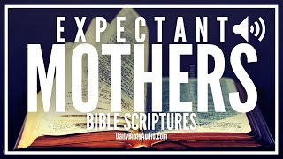 Bible Verses For Expectant Mothers | Blessed Scriptures For Moms That Are Expecting