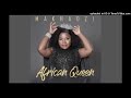 🇿🇦 Makhadzi 2021 |African Queen Album MIX | Dj McLaren Bw