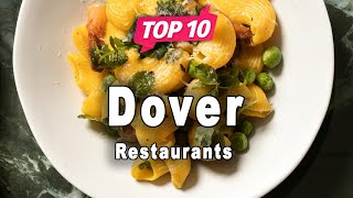 Top 10 Restaurants to Visit in Dover | England - English