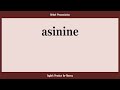 asinine, How to Say or Pronounce ASININE in American, British, Australian English