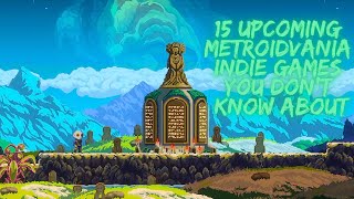 15 Upcoming Indie Metroidvania Games You Probably Didn’t Know About - 2024 and Beyond (Part 22)