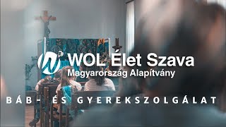 WOL Élet Szava | Báb- és Gyerekszolgálat