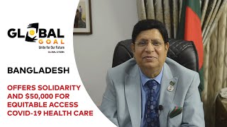 Bangladesh Offers $50,000 for Equitable Access to Healthcare | Global Goal: Unite for Our Future