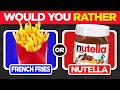 Would You Rather Food Edition 🍟🧁 Quiz Town