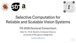 Selective Computation for Reliable and Scalable Vision Systems | FG 2026 Doctoral Consortium