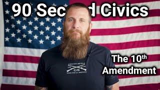 90 Second Civics: 10th Amendment