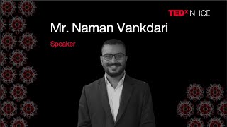 The Majesty of Acumen : Catalogue on the Power of Knowledge | Naman Vankadari | TEDxNHCE
