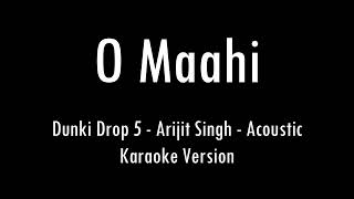 O Maahi | Dunki Drop 5: | Arijit Singh | Karaoke With Lyrics | Only Guitar Chords...