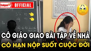 Xúc động clip cô giáo giao BÀI TẬP về nhà CUỐI CÙNG có hạn nộp SUỐT CUỘC ĐỜI ! | Tin tức SaigonTV