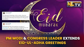 PM MODI & CONGRESS LEADER EXTENDS EID-UL-ADHA GREETINGS