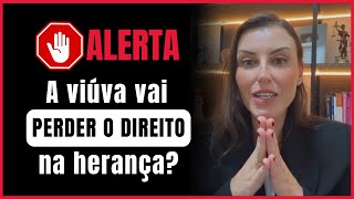 💥ALERTA!!! A VIÚVA VAI PERDER O DIREITO NA HERANÇA?