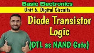 Diode Transistor Logic (DTL) | Digital Circuits | DTL as NAND gate | Logic Families